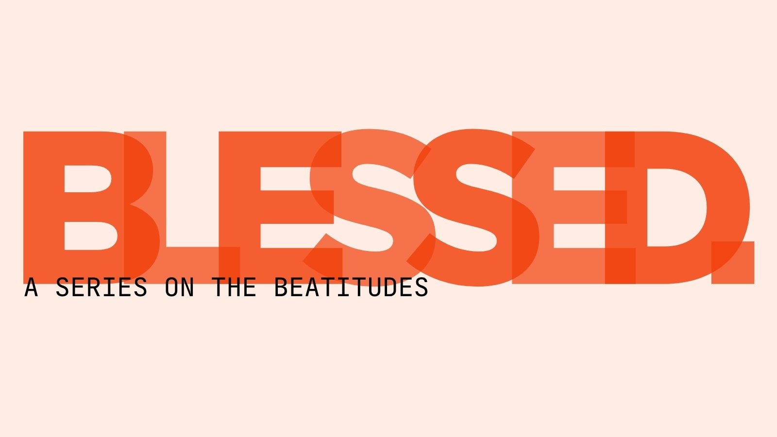 Blessed sermon series